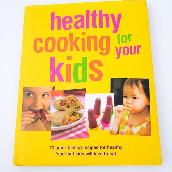 Healthy Cooking for Your Kids Cookbook - 70 Recipes Kids Healthy - Picture 1 of 5